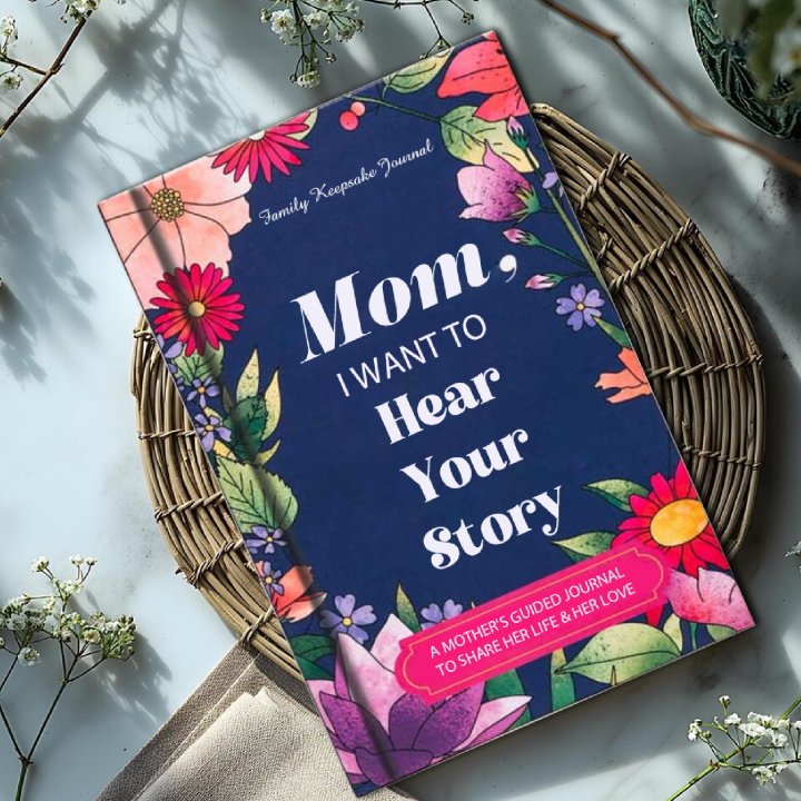 Mom I Want to Hear Your Story A Mother's Guided Journal Memory Book for Mother's Day Gift